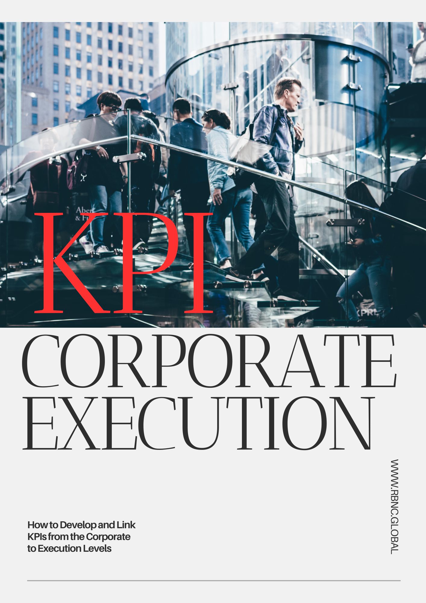 How to Develop and Link KPIs from the Corporate to Execution Levels